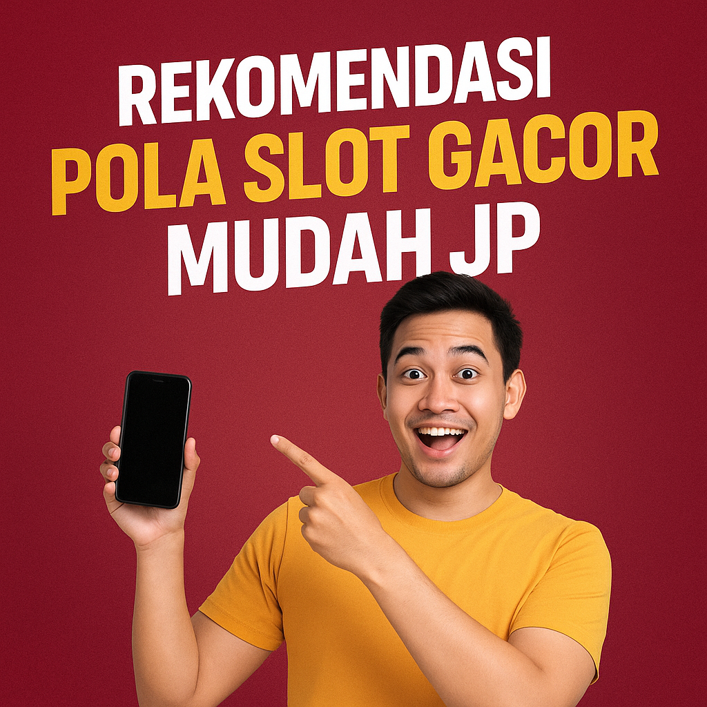 Rekomendasi Pola Slot Gacor Mudah JP